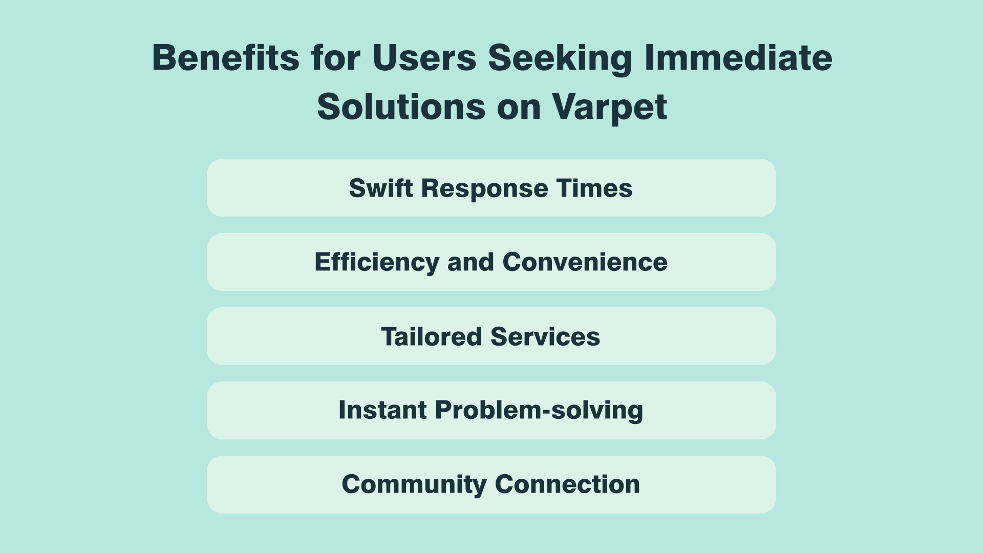 Benefits for Users Seeking Immediate Solutions on Varpet